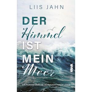 Jahn Der Himmel ist mein Meer: Ein gefühlvoller Roman über Verlust, späte Liebe und die heilende Kraft einer Reise ins Unbekannte. Jahn Der Himmel ist mein Meer: Ein gefühlvoller Roman über Verlust, späte Liebe und die heilende Kraft einer Reise ins Unbekannte.