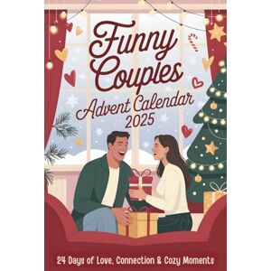LHMAA, IMAD Funny Couples Advent Calendar 2025: 24 Days of Love, Connection & Cozy Moments — A Christmas Countdown Book for Couples with Jokes, Challenges & Romantic Moments LHMAA, IMAD Funny Couples Advent Calendar 2025: 24 Days of Love, Connection & Cozy Moments — A Christmas Countdown Book for Couples with Jokes, Challenges & Romantic Moments