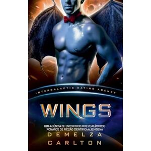Carlton, Demelza Wings: Uma Agência de Encontros Intergalácticos Romance de Ficção Científica Alienígena: 5 (Colônia: Nyx) Carlton, Demelza Wings: Uma Agência de Encontros Intergalácticos Romance de Ficção Científica Alienígena: 5 (Colônia: Nyx)