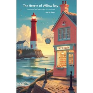 Swan, Martin The Hearts of Willow Bay Vol 1 Swan, Martin The Hearts of Willow Bay Vol 1