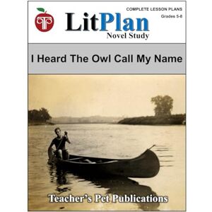 Publications, Teacher's Pet LitPlan Novel Study I Heard the Owl Call My Name Publications, Teacher's Pet LitPlan Novel Study I Heard the Owl Call My Name