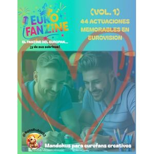 Serrano Gomez, Jose Antonio @RataRubia92 Eurofanzine Vol. 1 44 actuaciones memorables en Eurovision: Mandokus para eurofans creativos (Colección Eurofan+) Serrano Gomez, Jose Antonio @RataRubia92 Eurofanzine Vol. 1 44 actuaciones memorables en Eurovision: Mandokus para eurofans creativos (Colección Eurofan+)