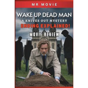 Movie, Mr Wake Up Dead Man: A Knives Out Mystery Movie Review: Ending Explained! Movie, Mr Wake Up Dead Man: A Knives Out Mystery Movie Review: Ending Explained!