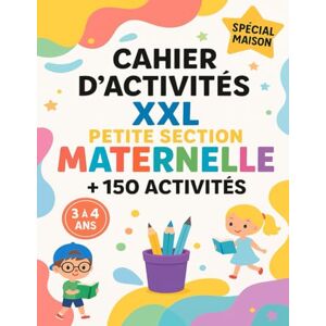 Edition, Anne et Bernard Cahier d'Activités XXL Petite Section (PS) Maternelle –Spécial Maison–: Pour enfant 3 à 4 ans. Apprendre à : Tracer, écrire, compter, comparer, lire. Avec des : lignes, formes, chiffres, lettres, mots Edition, Anne et Bernard Cahier d'Activités XXL Petite Section (PS) Maternelle –Spécial Maison–: Pour enfant 3 à 4 ans. Apprendre à : Tracer, écrire, compter, comparer, lire. Avec des : lignes, formes, chiffres, lettres, mots