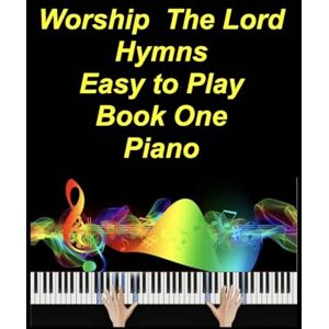 Taylor Worship The Lord Hymns Easy to Play Book One Piano Taylor Worship The Lord Hymns Easy to Play Book One Piano