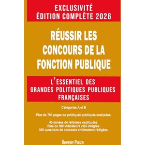 PULIZZI, Geoffroy Réussir les concours de la fonction publique: L'essentiel des grandes politiques publiques françaises PULIZZI, Geoffroy Réussir les concours de la fonction publique: L'essentiel des grandes politiques publiques françaises