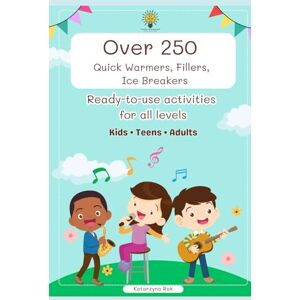 Rak, Katarzyna Over 250 quick warmers, fillers and ice breakers. Ready to use activities for all levels.: ESL Teaching Resources for Kids, Teens & Adults Time-Saving Lesson Plans for English Teachers. Rak, Katarzyna Over 250 quick warmers, fillers and ice breakers. Ready to use activities for all levels.: ESL Teaching Resources for Kids, Teens & Adults Time-Saving Lesson Plans for English Teachers.