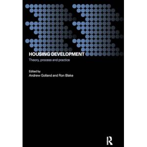 Housing Development: Theory, Process and Practice (Housing, Planning and Design Series) Housing Development: Theory, Process and Practice (Housing, Planning and Design Series)
