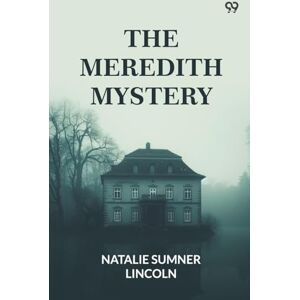 Lincoln, Natalie Sumner The Meredith Mystery (Edition1) Lincoln, Natalie Sumner The Meredith Mystery (Edition1)