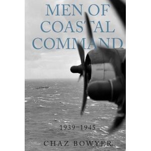 Bowyer, Chaz Men of Coastal Command: 1939–1945 (Heroes of the Skies) Bowyer, Chaz Men of Coastal Command: 1939–1945 (Heroes of the Skies)