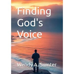 Sumter, Wendy A Finding God's Voice Sumter, Wendy A Finding God's Voice