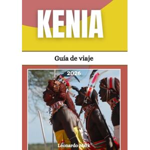 Mark, Leonardo Guía de viaje a Kenia 2026: Te espera una aventura con espectaculares valles del rift, encuentros con la vida silvestre, viajes culturales y horizontes escénicos. Mark, Leonardo Guía de viaje a Kenia 2026: Te espera una aventura con espectaculares valles del rift, encuentros con la vida silvestre, viajes culturales y horizontes escénicos.