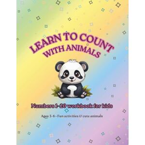 Blagoeva, Rosi Learn to count with animals: Numbers 1–20 workbook for kids (Learn & Play Workbook Series) Blagoeva, Rosi Learn to count with animals: Numbers 1–20 workbook for kids (Learn & Play Workbook Series)