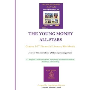 Haynes, Dominique The Young Money All-Stars Financial Literacy Workbook for Kids (Grades 3-5): Money Management, Saving, Budgeting, Entrepreneurship, and Investing Made ... Students (The Young Money All-Stars Series) Haynes, Dominique The Young Money All-Stars Financial Literacy Workbook for Kids (Grades 3-5): Money Management, Saving, Budgeting, Entrepreneurship, and Investing Made ... Students (The Young Money All-Stars Series)