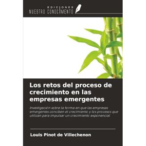 Pinot de Villechenon, Louis Los retos del proceso de crecimiento en las empresas emergentes: Investigación sobre la forma en que las empresas emergentes conciben el crecimiento y ... para impulsar un crecimiento exponencial Pinot de Villechenon, Louis Los retos del proceso de crecimiento en las empresas emergentes: Investigación sobre la forma en que las empresas emergentes conciben el crecimiento y ... para impulsar un crecimiento exponencial