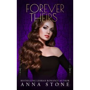 Stone, Anna Forever Theirs: 3 (Mistress) Stone, Anna Forever Theirs: 3 (Mistress)