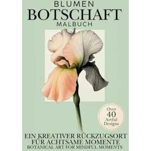 Page Core, Tiny Blumen Botschaft Malbuch, Ein kreativer Rückzugsort für achtsame Momente, Botanical Art for Mindful Moments, 40+: Over 40 Artful Designs, Hochwertiges ... Achtsamkeit und als ganz besonderes Geschenk Page Core, Tiny Blumen Botschaft Malbuch, Ein kreativer Rückzugsort für achtsame Momente, Botanical Art for Mindful Moments, 40+: Over 40 Artful Designs, Hochwertiges ... Achtsamkeit und als ganz besonderes Geschenk