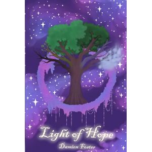 Foster, Damien A Light of Hope: Prelude (Light of Hope Series) Foster, Damien A Light of Hope: Prelude (Light of Hope Series)