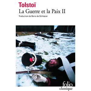 Tolstoy, Lev La guerre et la paix 2 (Folio (Gallimard)): A42518 Tolstoy, Lev La guerre et la paix 2 (Folio (Gallimard)): A42518