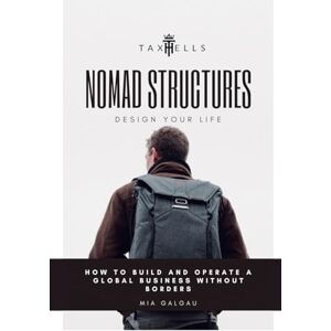 Galgau, Mia Nomad Structures: 4 (Taxhells Strategic) Galgau, Mia Nomad Structures: 4 (Taxhells Strategic)