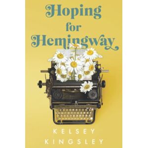 Kingsley, Kelsey Hoping for Hemingway Kingsley, Kelsey Hoping for Hemingway