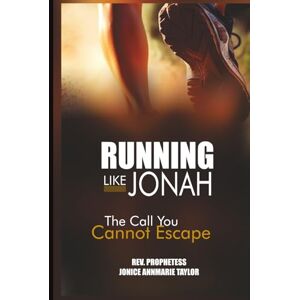 Taylor Running Like Jonah: The Call You Cannot Escape Taylor Running Like Jonah: The Call You Cannot Escape