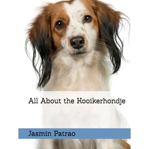 Patrao, Jasmin All About the Kooikerhondje (All About the Breed) Patrao, Jasmin All About the Kooikerhondje (All About the Breed)