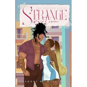 Williams, Taahesi B. Strange Seduction: Book Two in the Strange Series Williams, Taahesi B. Strange Seduction: Book Two in the Strange Series
