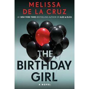 De La Cruz, Melissa The Birthday Girl: A Novel De La Cruz, Melissa The Birthday Girl: A Novel