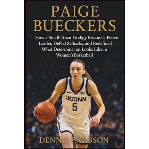 Gibson Paige Bueckers: How a Small-Town Prodigy Became a Fierce Leader, Defied Setbacks, and Redefined What Determination Looks Like in Women’s Basketball Gibson Paige Bueckers: How a Small-Town Prodigy Became a Fierce Leader, Defied Setbacks, and Redefined What Determination Looks Like in Women’s Basketball
