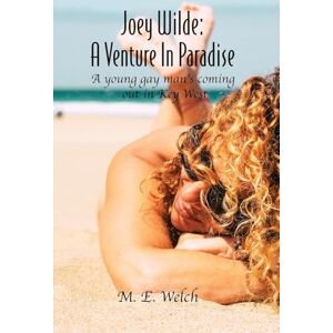 Welch, Mark E Joey Wilde: A Venture in Paradise Welch, Mark E Joey Wilde: A Venture in Paradise