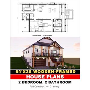 Fernando, Ira 64'x38 Wooden-Framed house plans: 2 Bedroom & 2 Bathroom: With all construction details Fernando, Ira 64'x38 Wooden-Framed house plans: 2 Bedroom & 2 Bathroom: With all construction details
