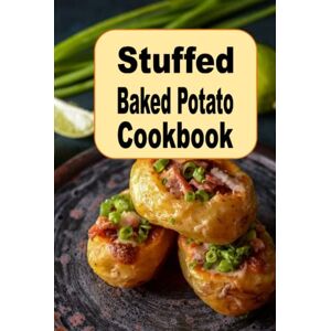 Sommers, Laura Stuffed Baked Potato Cookbook Sommers, Laura Stuffed Baked Potato Cookbook