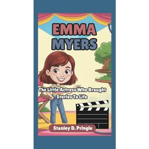 Stanley EMMA MYERS STORY: The Little Actress Who Brought Stories To Life Stanley EMMA MYERS STORY: The Little Actress Who Brought Stories To Life