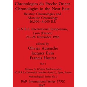 Philosophy Chronologies du Proche Orient / Chronologies in the Near East, Part i: Relative Chronologies and Absolute Chronology, 16,000-4,000 B.P.. C.N.R.S. ... 24-28 November 1986: 379 (BAR International) Philosophy Chronologies du Proche Orient / Chronologies in the Near East, Part i: Relative Chronologies and Absolute Chronology, 16,000-4,000 B.P.. C.N.R.S. ... 24-28 November 1986: 379 (BAR International)