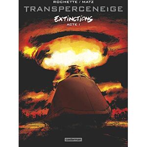 Rochette, Jean-Marc Transperceneige 1: Extinctions 1 Rochette, Jean-Marc Transperceneige 1: Extinctions 1