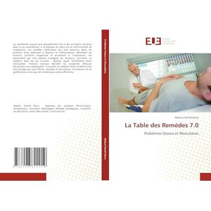 Derra, Abdoul Hamid La Table des Remèdes 7.0: Problèmes Osseux et Musculaires Derra, Abdoul Hamid La Table des Remèdes 7.0: Problèmes Osseux et Musculaires