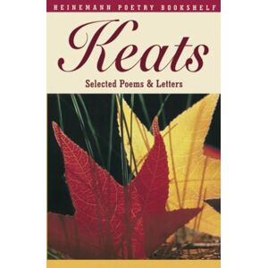 Gittings, Robert Heinemann Poetry Bookshelf: Keats Selected Poems and Letters: Keats Selected Poems and Letters Gittings, Robert Heinemann Poetry Bookshelf: Keats Selected Poems and Letters: Keats Selected Poems and Letters