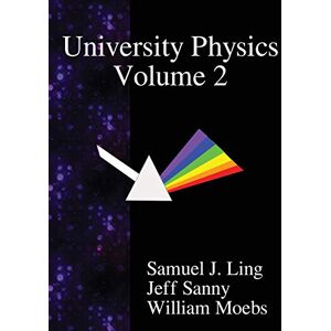 Ling, Samuel J University Physics Volume 2 Ling, Samuel J University Physics Volume 2