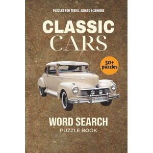 Word Searches, JT's Classic Cars Word Search Puzzle Book: 50+ Vintage Auto-Themed Puzzles Featuring Iconic Models, Brands, Parts & Road Nostalgia Word Searches, JT's Classic Cars Word Search Puzzle Book: 50+ Vintage Auto-Themed Puzzles Featuring Iconic Models, Brands, Parts & Road Nostalgia