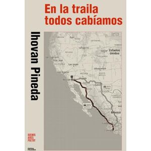 Pineda, Ihovan En la traila todos cabíamos (Colección Pippa Passes (Buenos Aires Poetry)) Pineda, Ihovan En la traila todos cabíamos (Colección Pippa Passes (Buenos Aires Poetry))