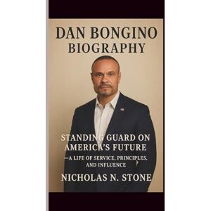 N. Stone, Nicholas DAN BONGINO BIOGRAPHY: Standing Guard on America’s Future — a life of service, principles, and influence. N. Stone, Nicholas DAN BONGINO BIOGRAPHY: Standing Guard on America’s Future — a life of service, principles, and influence.