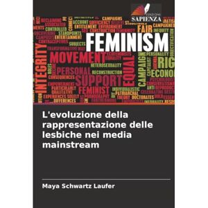 Schwartz Laufer, Maya L'evoluzione della rappresentazione delle lesbiche nei media mainstream Schwartz Laufer, Maya L'evoluzione della rappresentazione delle lesbiche nei media mainstream