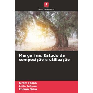 Fazaa, Ikram Margarina: Estudo da composição e utilização Fazaa, Ikram Margarina: Estudo da composição e utilização