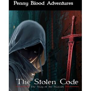 Adventures, Penny Blood The Stolen Code: Way of the Warrior Adventures, Penny Blood The Stolen Code: Way of the Warrior