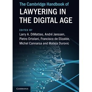 The Cambridge Handbook of Lawyering in the Digital Age (Cambridge Law Handbooks) The Cambridge Handbook of Lawyering in the Digital Age (Cambridge Law Handbooks)