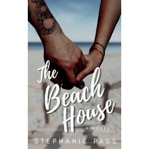 Pass, Stephanie THE BEACH HOUSE (The Enchanted Hearts Collection) Pass, Stephanie THE BEACH HOUSE (The Enchanted Hearts Collection)