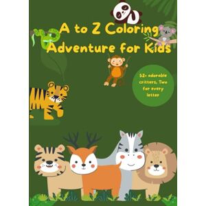 publishing, S.R. ColorWorks A to Z Coloring Adventure for Kids: Color, Learn & Explore the Alphabet with Adorable Animals publishing, S.R. ColorWorks A to Z Coloring Adventure for Kids: Color, Learn & Explore the Alphabet with Adorable Animals