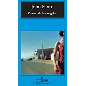 Fante, John Camino de Los Ángeles Fante, John Camino de Los Ángeles