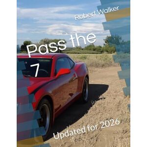 Walker CO, Robert M Pass the 7: Updated for 2026 Walker CO, Robert M Pass the 7: Updated for 2026